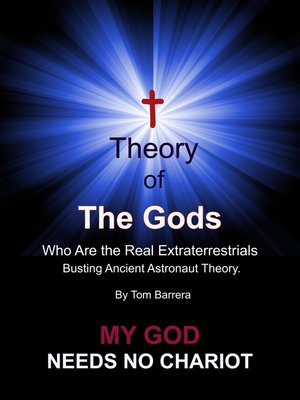 cover image of T Theory of the Gods--My God Needs No Chariot